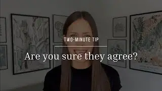 Two-Minute Tip | Are you sure they agree?