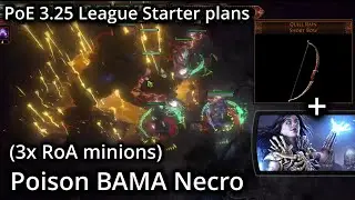 Poison BAMA Necro (3x Rain of Arrows minion build) PoE 3.25 league starter plan