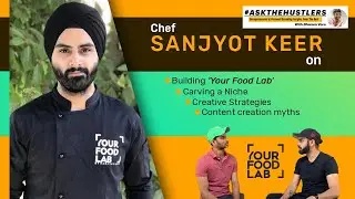 Chef Sanjyot Keer on Your Food Lab,Execution & People's opinions | 14 