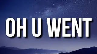 Young Thug - Oh U Went (Lyrics) ft. Drake