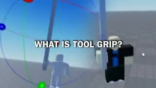 WHAT IS TOOLGRIP | TUTORIAL | ROBLOX STUDIO