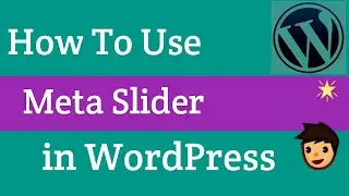 How to use Metaslider in WordPress | Learn WordPress in Hindi\Urdu