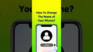 How To Change The Name of Your Phone? #iphonetutorial