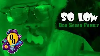 Odd Squad Family - So Low (Prod by AKT Aktion)