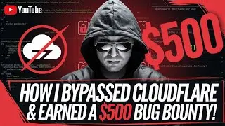 How I Bypassed Cloudflare and Earned a $500 Bug Bounty! || Bypassing Cloudflare Security