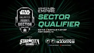 Star Wars Unlimited - Ashes of the Empire | Limited Sector Qualifier - Fort Worth, TX - Day 1