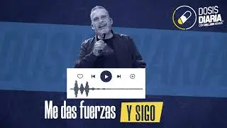 Dosis Diaria Roka - Me das fuerzas y sigo