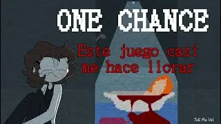 Jugando uno de los juegos más tristes de mi infancia || One Chance gameplay