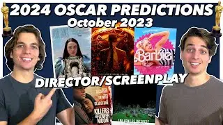 2024 Oscar Predictions - Director/Screenplay | October 2023