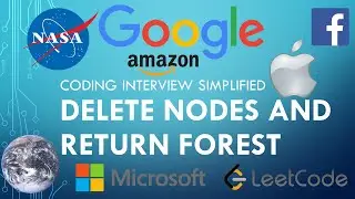 Coding Interview Tutorial 148 - Delete Nodes and Return Forest [LeetCode]