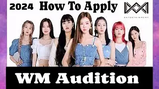 WM Entertainment Audition | Kpop Audition 2024 | OH MY GIRL, B1A4, ONF | Kpop Audition Tutorial