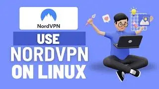 How To Use NordVPN on Linux – Easy Ubuntu Setup Guide (Step-by-Step)