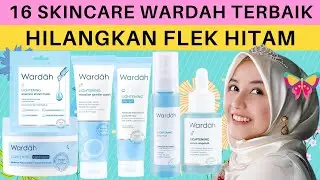 16 Skincare Wardah Terbaik untuk Menghilangkan Flek Hitam, krim wardah penghilang flek