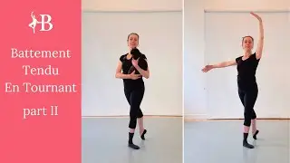 Battement Tendu En Tournant Part II | Ballet Tutorial | Adult Ballet