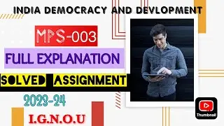 MPS-003 SOLVED ASSIGNMENT 2023-24 | MPS-003 | FULL EXPLANATION | iNDIA DEMOCRACY AND DEVELOPMENT