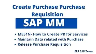 How to Create Purchase Requisition for  Services Step by Step Process in SAP MM II Release of PR SAP