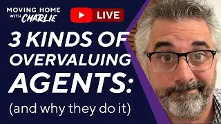 The 3 types of Over-Valuing Agent        (and why they do it)
