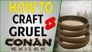 How to make Gruel | Conan Exiles 2021 