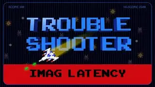 LiveX Troubleshooter: IMAG Latency