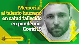 Memorial al talento humano en salud fallecido en pandemia