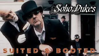 Suited & Booted - SOHO DUKES (Official Video)