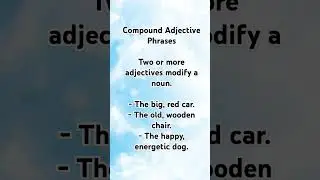 Compound adjective phrases| adjective phrases in english grammar 