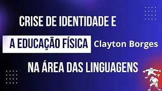 Crise de identidade e a Educação Física na área das Linguagens