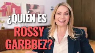 QUIÉN ES ROSSY GARBBEZ? Cuando algo te apasione... Lucha por ello!