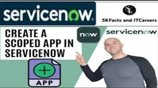ServiceNow Scoped Application || 