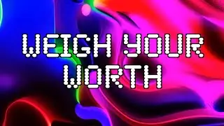 Weigh Your Worth - tallJENNY