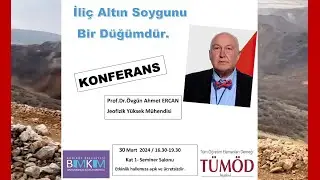 İLİÇ ALTIN SOYGUNU BİR DÜĞÜMDÜR - Prof.Dr. Övgün Ahmet ERCAN