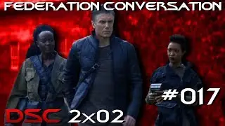 The Federation Conversation #017 - DSC 2x02 