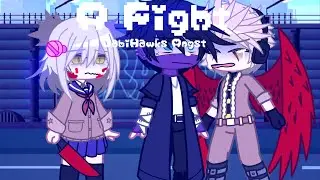 A Fight {•} DabiHawks Angst {•} DabiHawks + Toga {•} AU {•} MHA/BNHA Gacha