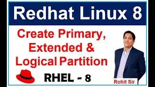 Linux-8 | Redhat Linux-8 Create Primary, Extended and Logical Partition 4 | How to Create partition