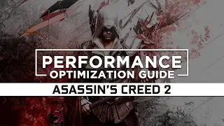 Assassin's Creed 2 - How to Reduce/Fix Lag and Boost & Improve Performance