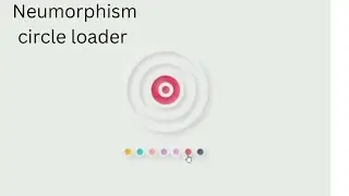 Neumorphic Loading 🔥🔥🔥 animation with color change option using html, CSS and JavaScript