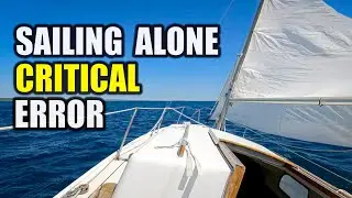 First Day SAILING ALONE with NO EXPERIENCE - Will it be my last?