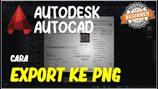 AutoCAD Cara Export Ke PNG