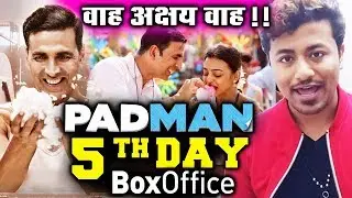 PADMAN 5th Day Box Office Collection | Akshay Kumar, Radhika Apte, Sonam Kapoor