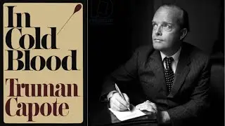 «Хладнокровное убийство» - роман Трумена Капоте. Тайны и загадки книги.