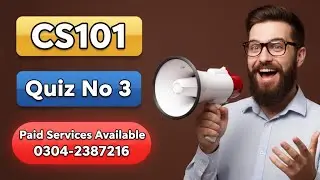 CS101 Quiz 03 Solution Lectures(109-162) || Cs101 Quiz 03 Final Term