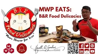 MWP Eats: B&R Food Delicacies