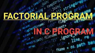 Program To Find Factorial of a Number In C | Program For Factorial Number In C