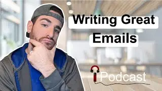 #92 - How To Write Good Professional Emails