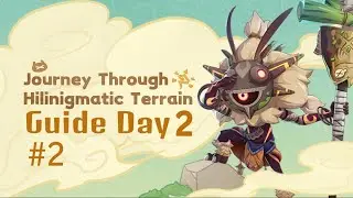 Journey Through Hilinigmatic Terrain  Guide (Day 2)