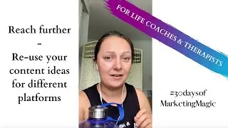 Make your online content reach more people | #MarketingMagic for Life Coaches and Therapists