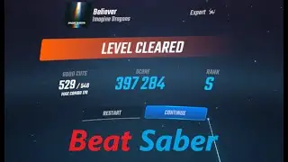 Rusty but we are back in Beat Saber [Believer by Imagine Dragons]