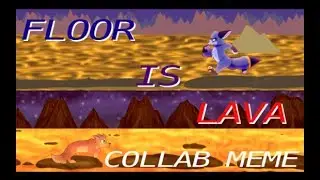 The Floor is Lava Meme (collab with LindseyVi)