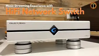 Gustard Audio N18 Pro HiFi Network Switch World Premiere Review