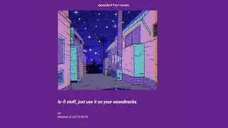 goodafternoon - lo-fi stuff, just use it on your soundtracks (ep)